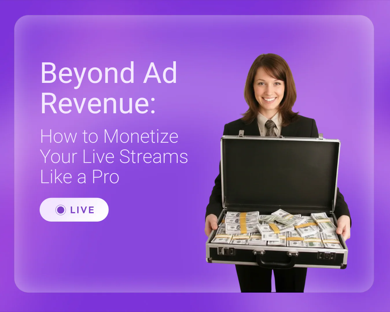 Beyond Ad Revenue: How to Monetize Your Live Streams Like a Pro