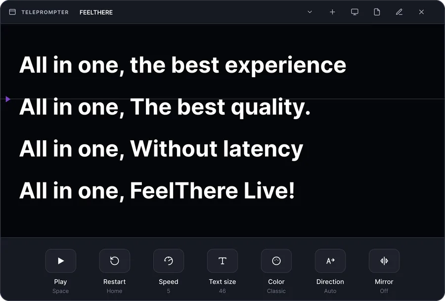 FeelThere Desktop teleprompter window with the script and the speed, text size, direction and mirror controls